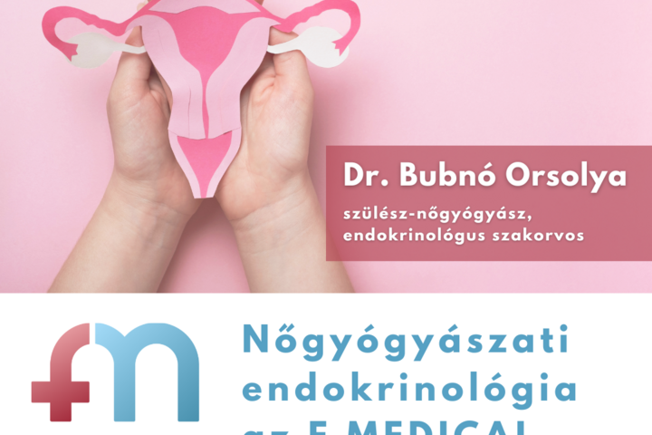 Dr. Bubnó Orsolya szülész-nőgyógyász, endokrinológus szakorvos az F MEDICAL Magánklinika csapatában